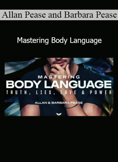 Allan Pease and Barbara Pease Mastering Body Language online course
