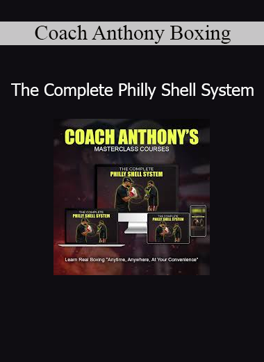 Coach Anthony Boxing – The Complete Philly Shell System Defensive Boxing Course