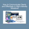 Dan O'Connor How to Communicate Clearly and Effectively in High-Intensity Situations course