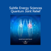 Eric Thompson Subtle Energy Sciences Quantum Joint Relief program for pain relief and energy healing