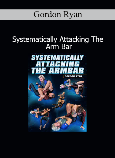 Gordon Ryan Systematically Attacking The Arm Bar – Advanced Jiu-Jitsu submission system training