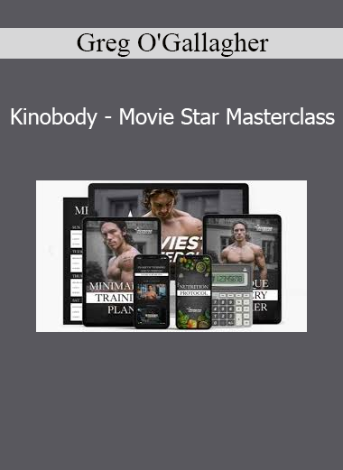 Greg O'Gallagher Kinobody Movie Star Masterclass – Build a lean, muscular, and aesthetic physique