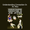 Henry Akins Understanding Connection In Jiu Jitsu course