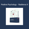 Hugo Alberts Positive Psychology Resilience X – Build mental strength and emotional flexibility training
