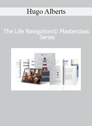 Hugo Alberts The Life Navigation Masterclass Series – Positive psychology and self-development training