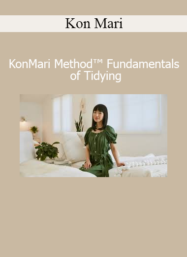 Kon Mari KonMari Method Fundamentals of Tidying online course for home organization and minimalist living