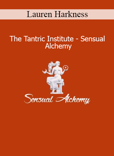 Lauren Harkness The Tantric Institute Sensual Alchemy course