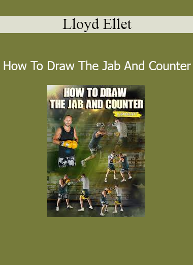 Lloyd Ellet – How To Draw The Jab And Counter Boxing Technique Course
