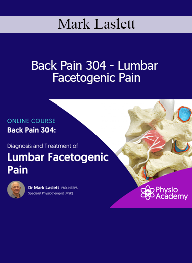 Mark Laslett Back Pain 304 Lumbar Facetogenic Pain online course
