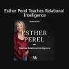 MasterClass Esther Perel Teaches Relational Intelligence course