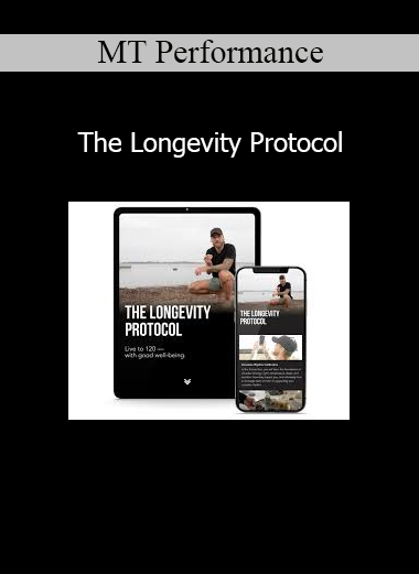 MT Performance The Longevity Protocol – Science-Based Strategies to Extend Lifespan, Energy, and Vitality