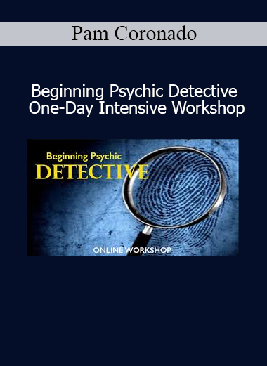Pam Coronado – Beginning Psychic Detective One-Day Intensive Workshop