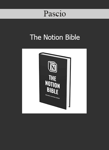 Pascio – The Notion Bible Productivity and Organization Course