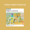 Paul Scheele Perfect Health Paraliminal audio program for healing, vitality and mind-body wellness