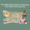Peter Guse The Millennial’s Guide to Rewiring Your Brain from Burnout – Reprogram Your Mind for Energy, Focus, and Purpose