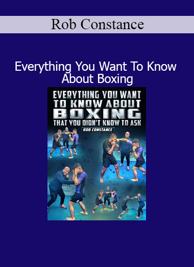 Rob Constance – Everything You Want To Know About Boxing Training Course