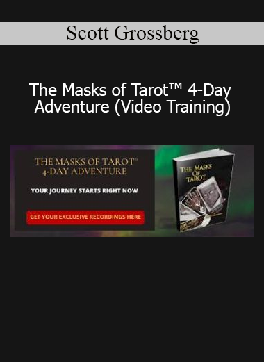 Scott Grossberg – The Masks of Tarot 4-Day Adventure Video Training