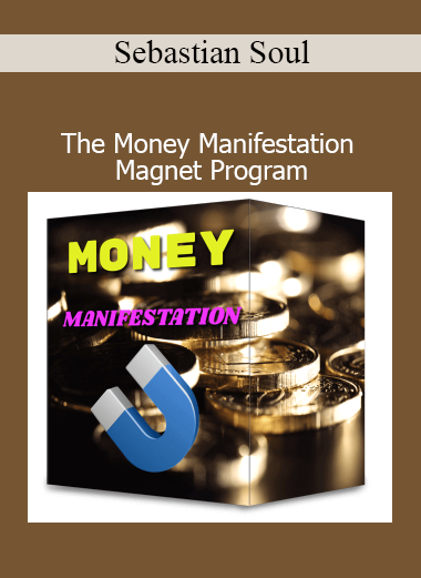 Sebastian Soul The Money Manifestation Magnet Program course