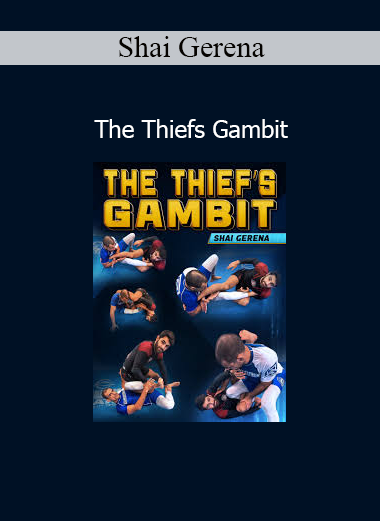 Shai Gerena – The Thief’s Gambit Strategy and Psychology Course