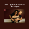 Shibariclasses.com – Level I Shibari Suspension Techniques Training Course