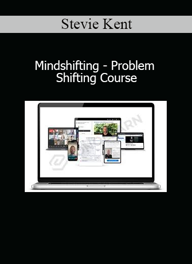 Stevie Kent – Mindshifting Problem Shifting Course for Mental Transformation