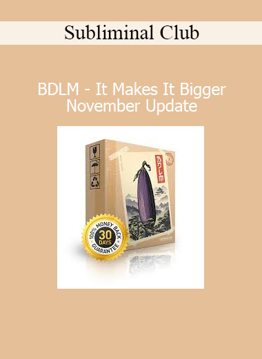 Subliminal Club BDLM It Makes It Bigger November Update subliminal audio program for confidence masculinity and self enhancement