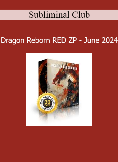 Subliminal Club Dragon Reborn RED ZP June 2024 subliminal audio program