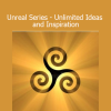 Talmadge Harper – Unreal Series Unlimited Ideas and Inspiration Course