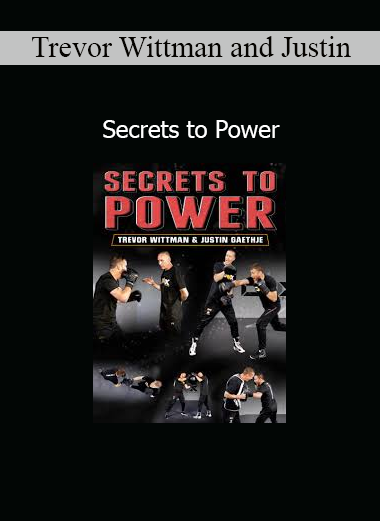 Trevor Wittman and Justin Gaethje – Secrets to Power Striking and Performance Course