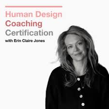 Erin Claire Jones - Human Design Coaching Certification