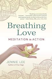 Jennie Lee - Breathing Love Meditation in Action