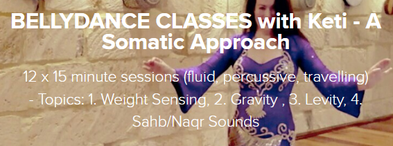 Keti Sharif - BELLYDANCE CLASSES with Keti - A Somatic Approach