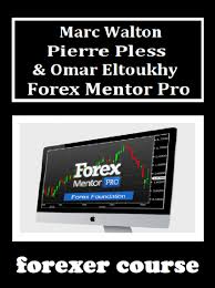 Marc Walton, Pierre Pless & Omar Eltoukhy - Forex Mentor Pro