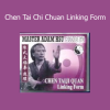 Adam Hsu demonstrating Chen Tai Chi Chuan Linking Form for traditional internal martial arts training