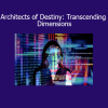 Aeron Lazar and Riya Loveguard Architects of Destiny Transcending Dimensions course