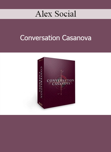 Alex Social teaching Conversation Casanova communication and dating confidence skills