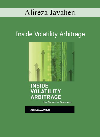 Alireza Javaheri teaching Inside Volatility Arbitrage on quantitative models and volatility trading strategies