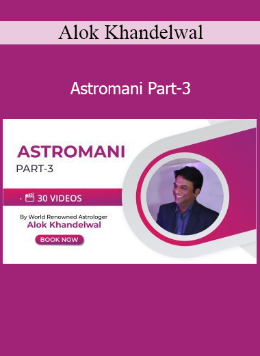 Alok Khandelwal teaching Astromani Part 3 advanced astrology principles and interpretation techniques