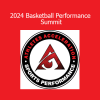 Athletes Acceleration 2024 Basketball Performance Summit training program
