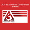 Athletes Acceleration 2024 Youth Athletic Development Summit training program
