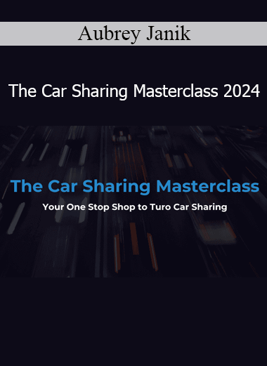 Aubrey Janik The Car Sharing Masterclass 2024 car sharing business course