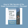 Brian Tracy teaching How to Talk Secrets of the Great Communicators communication mastery course