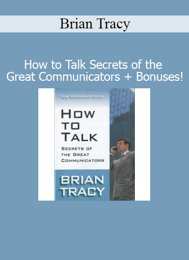 Brian Tracy teaching How to Talk Secrets of the Great Communicators communication mastery course