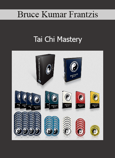 Bruce Kumar Frantzis – Tai Chi Mastery training course