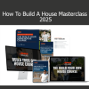 Case Lucas Robinson How To Build A House Masterclass 2025