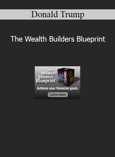 Donald Trump The Wealth Builders Blueprint course