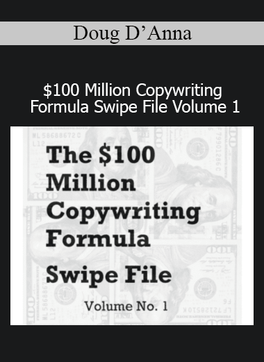 Doug D’Anna 100 Million Copywriting Formula Swipe File Volume 1 direct response copywriting resource
