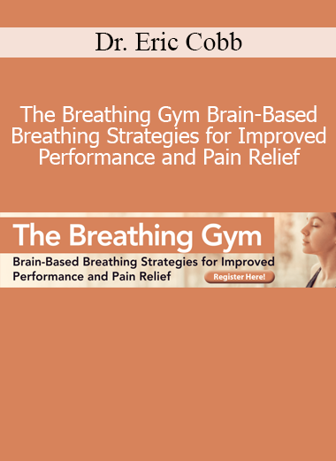 Dr Eric Cobb teaching The Breathing Gym with brain-based breathing strategies for performance and pain relief