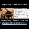 Improvplanet instructor teaching techniques for improvising classical music variations