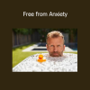 Peter Crone Free from Anxiety course – Overcome stress, fear, and mental tension through conscious mindset transformation